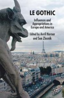 Le Gothic: Influences and Appropriations in Europe and America