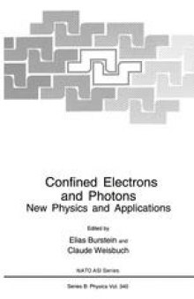 Confined Electrons and Photons: New Physics and Applications