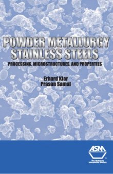 Powder Metallurgy Stainless Steels: Processing, Microstructures, and Properties