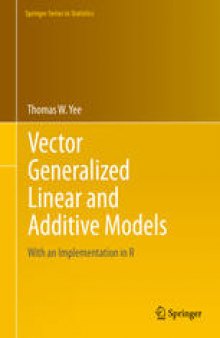 Vector Generalized Linear and Additive Models: With an Implementation in R