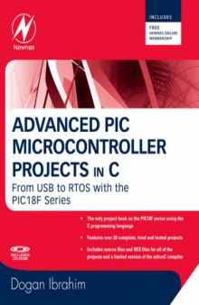 Advanced Pic Microcontroller - Projects In C From Usb To Rtos With The Pic18F Series