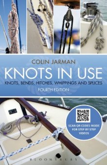 Knots in use : knots, bends, hitches, whippings and splices