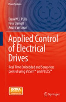 Applied Control of Electrical Drives: Real Time Embedded and Sensorless Control using VisSim™ and PLECS™