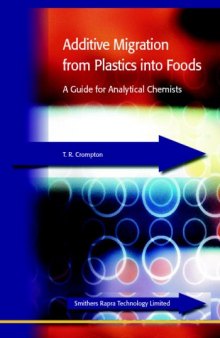 Additive Migration from Plastics into Foods : A Guide for the Analytical Chemist