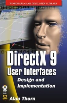 DirectX9 User Interfaces: Design and Implementation (Wordware Game Developer's Library)