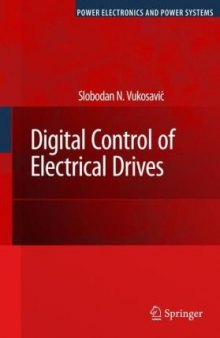 Digital Control of Electrical Drives (Power Electronics and Power Systems)