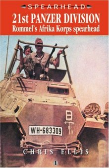 21ST PANZER DIVISION: Rommel's Afrika Korps Spearhead 