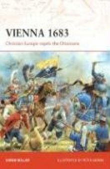 Vienna 1683: Christian Europe Repels the Ottomans