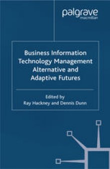 Business Information Technology Management Alternative and Adaptive futures