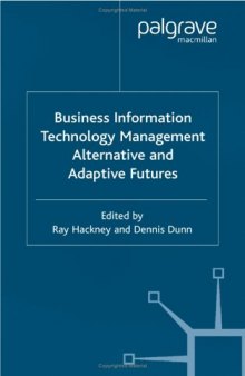 Business Information Technology Management: Alternative and Adaptive Futures