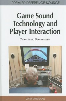 Game Sound Technology and Player Interaction: Concepts and Developments 