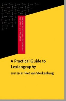 A Practical Guide to Lexicography (Terminology and Lexicography Research and Practice)