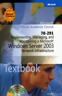 70-291: Implementing, Managing, and Maintaining a Microsoft Windows Server 2003 Network Infrastructure Package (Microsoft Official Academic Course Series)