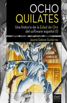 Ocho Quilates Una historia de la Edad de Oro del software español