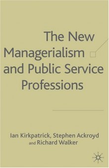 The New Managerialism and Public Service Professions: Change in Health, Social Services and Housing