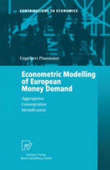 Econometric Modelling of European Money Demand: Aggregation, Cointegration, Identification