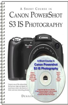 A Short Course in Canon PowerShot S3 IS Photography book ebook