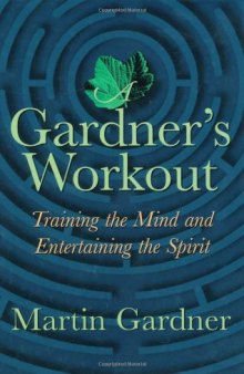 A Gardner's workout: training the mind and entertaining the spirit