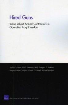 Hired Guns: Views About Armed Contractors in Operation Iraqi Freedom