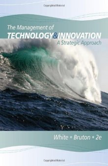 The Management of Technology and Innovation: A Strategic Approach, 2nd Edition