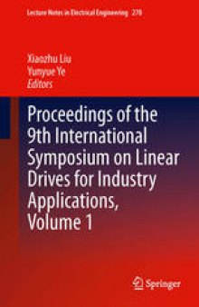 Proceedings of the 9th International Symposium on Linear Drives for Industry Applications, Volume 1