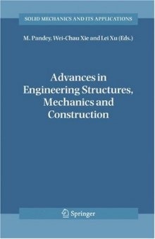 Advances in Engineering Structures, Mechanics & Construction: Proceedings of an International Conference on Advances in Engineering Structures, Mechanics ... 2006 (Solid Mechanics and Its Applications)