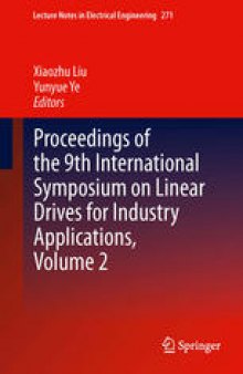 Proceedings of the 9th International Symposium on Linear Drives for Industry Applications, Volume 2