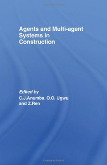 Agents and Multi-Agent Systems in Construction