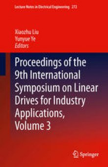 Proceedings of the 9th International Symposium on Linear Drives for Industry Applications, Volume 3