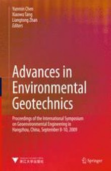 Advances in Environmental Geotechnics: Proceedings of the International Symposium on Geoenvironmental Engineering in Hangzhou, China, September 8–10, 2009