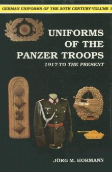 Uniforms of the panzer troops. 1917-to the present