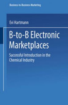 B-to-B Electronic Marketplaces: Successful Introduction in the Chemical Industry