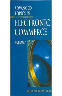Advanced Topics in Electronic Commerce (Volume 1)