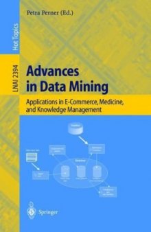 Advances in Data Mining: Applications in E-Commerce, Medicine, and Knowledge Management