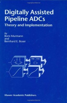 Digitally Assisted Pipeline ADCs : Theory and Implementation