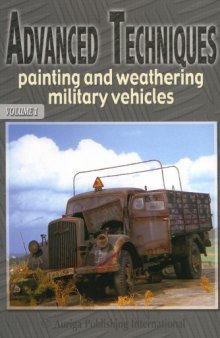 Advanced Techniques Painting and Weathering Military Vehicles