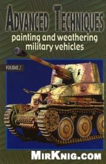 Advanced Techniques: Painting and Weathering Military Vehicles