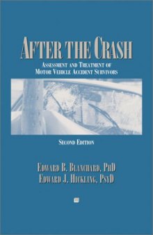 After the Crash: Psychological Assessment and Treatment of Survivors of Motor Vehicle Accidents