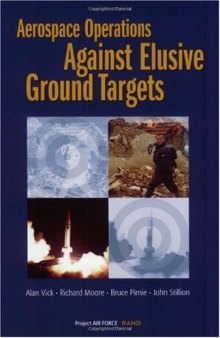 Aerospace Operations Against Elusive Ground Targets