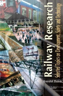 Railway Research - Selected Topics on Development, Safety and Technology