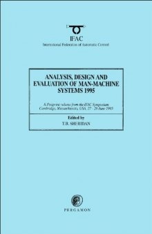 Analysis, Design and Evaluation of Man–Machine Systems 1995. A Postprint Volume from the Sixth IFAC/IFIP/IFORS/IEA Symposium, Cambridge, Massachusetts, USA, 27–29 June 1995