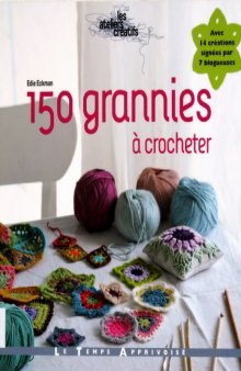 150 Grannies à Crocheter