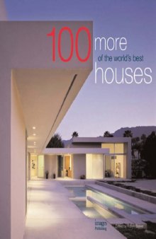 100 More of the World's Best Houses 100 World's Best Houses, Vol. 3) Architecture