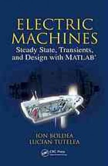 Electric machines : steady state, transients, and design with MATLAB