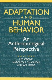 Adaptation and Human Behavior: An Anthropological Perspective (Evolutionary Foundations of Human Behavior)