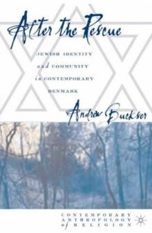 After the Rescue: Jewish Identity and Community in Contemporary Denmark (Contemporary Anthropology of Religion)