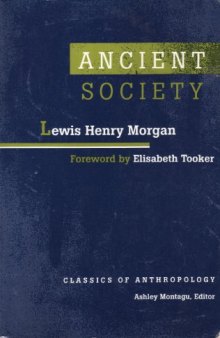 Ancient Society (Classics of Anthropology)