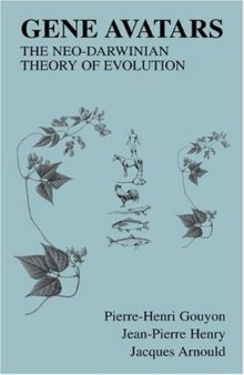 Gene avatars: the neo-Darwinian theory of evolution
