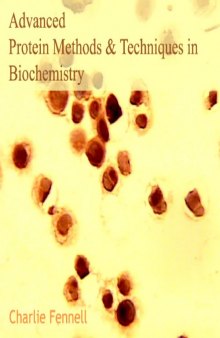 Advanced protein methods & techniques in biochemistry