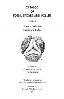 Catalog of fossil spores and pollen. Volume 40. Triassic – Cretaceous Spores and Pollen
